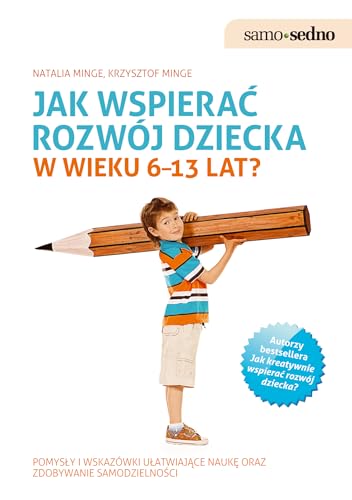 Jak wspierac rozwoj dziecka w wieku 6-13 lat? (SAMO SEDNO)