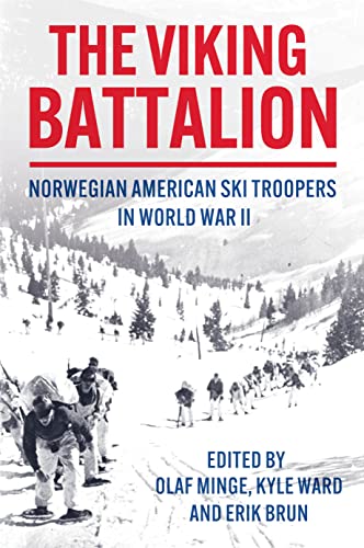 The Viking Battalion: Norwegian American Ski Troopers in World War II von Casemate Publishers