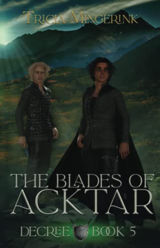 Decree (The Blades Of Acktar, Band 5) von Sword & Cross Publishing