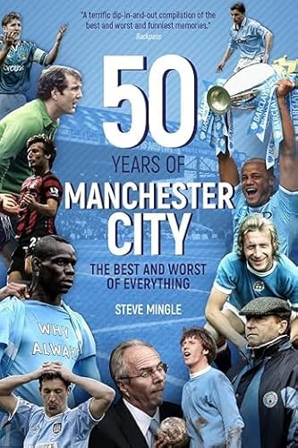 Fifty Years of Manchester City: The Best and Worst of Everything von Pitch Publishing Ltd