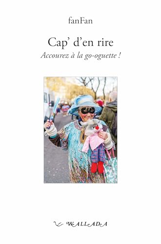 Cap' d'en rire: Accourez à la go-oguette ! (La merlette moqueuse) von Wallada