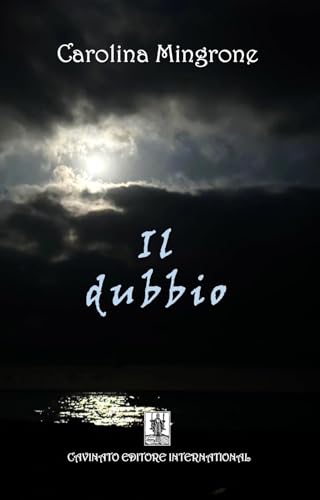 Il dubbio. Nuova ediz. von Cavinato