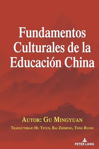 Fundamentos Culturales de la Educación China von Peter Lang