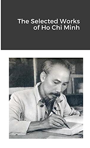 The Selected Works of Ho Chi Minh von Lulu.com