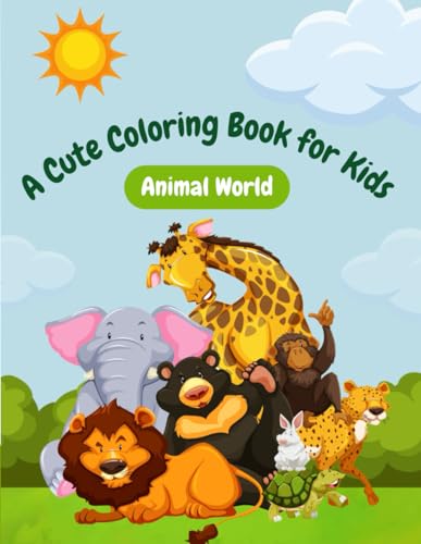 Animal World – A Cute Coloring Book for Kids von Independently published