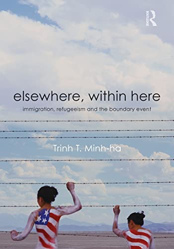 Elsewhere, Within Here: Immigration, Refugeeism and the Boundary Event von Routledge