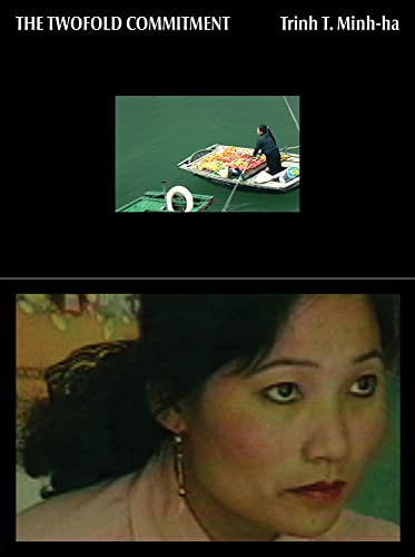 Trinh T. Minh-Ha: The Twofold Commitment von Primary Information
