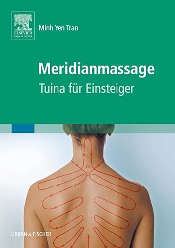 Meridianmassage: Tuina für Einsteiger von Elsevier