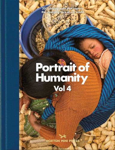 Portrait of Humanity (4): 200 Photographs That Capture the Changing Face of Our World von Hoxton Mini Press