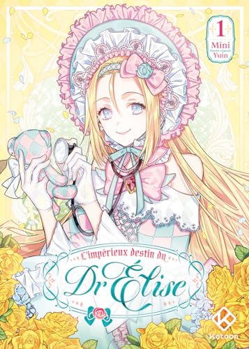 L'Impérieux Destin du Dr Elise - Tome 1 L'Impérieux Destin du Dr Elise - Tome 1 von KOTOON