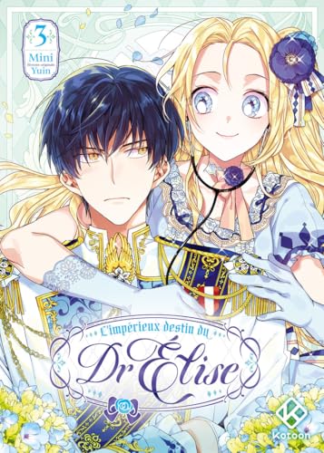 L'Impérieux Destin du Dr Elise - Tome 3 von KOTOON