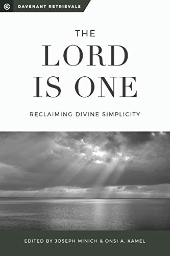 The Lord is One: Reclaiming Divine Simplicity (Davenant Retrievals, Band 3)