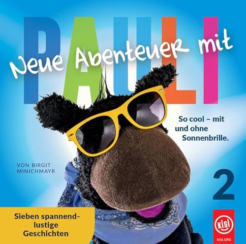 Neue Abenteuer mit Pauli (2): So cool mit und ohne Sonnenbrille von cap-Verlag Andreas Claus e.K.