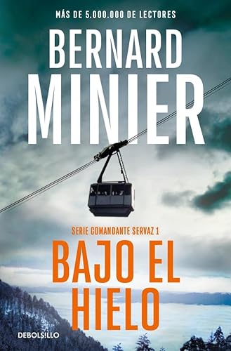 Bajo el hielo (Comandante Servaz 1) (Best Seller, Band 1) von DEBOLSILLO