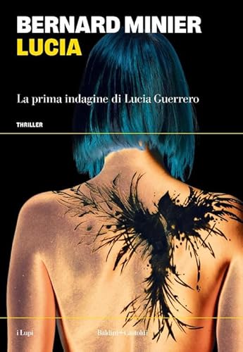 Lucia. La prima indagine di Lucia Guerrero (I lupi) von Baldini + Castoldi