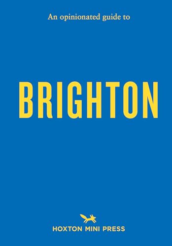 An Opinionated Guide To Brighton von Hoxton Mini Press
