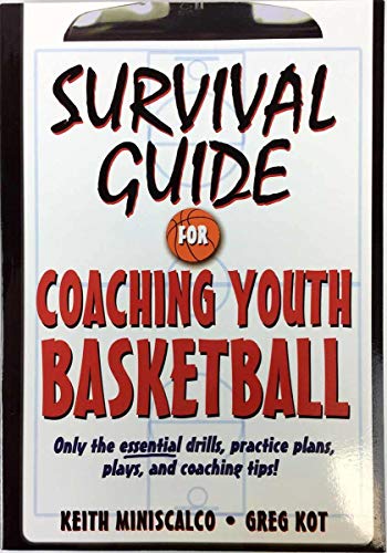 Survival Guide for Coaching Youth Basketball (Survival Guide for Coaching Youth Sports Series)