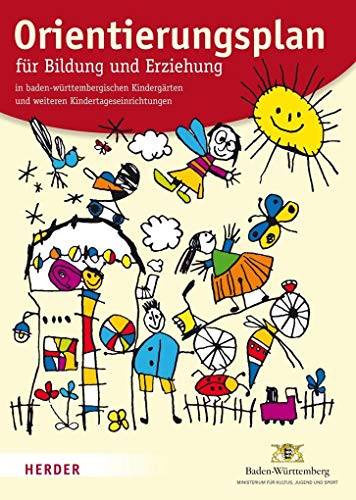 Orientierungsplan: für Bildung und Erziehung in baden-württembergischen Kindergärten und weiteren Kindertageseinrichtungen. Fassung vom 15. März 2011 Orientierungsplan: für Bildung und Erziehung in baden-württembergischen Kindergärten und weiteren Kindertageseinrichtungen. Fassung vom 15. März 2011