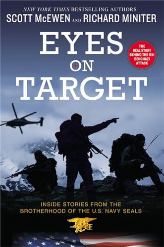 Eyes on Target: Inside Stories from the Brotherhood of the U.S. Navy SEALs Eyes on Target: Inside Stories from the Brotherhood of the U.S. Navy SEALs