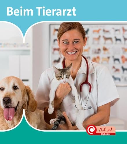 Beim Tierarzt: De Kijkdoos (Ach So!: Globolino)