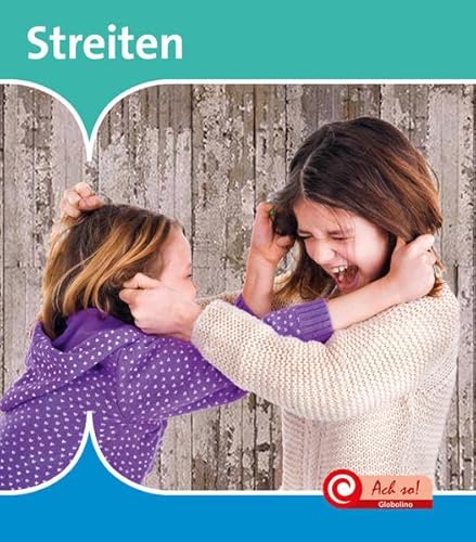 Streiten: Mit digitalem Zusatzangebot (Ach So!: Globolino)