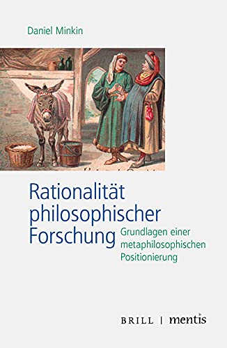 Rationalität philosophischer Forschung: Grundlagen einer metaphilosophischen Positionierung