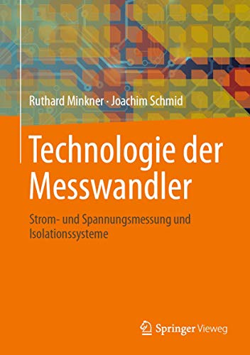 Technologie der Messwandler: Strom- und Spannungsmessung und Isolationssysteme von Springer