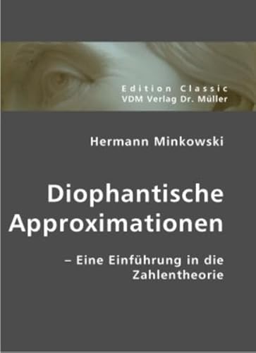 Diophantische Approximationen: Eine Einführung in die Zahlentheorie