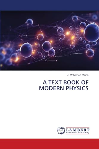 A TEXT BOOK OF MODERN PHYSICS von LAP LAMBERT Academic Publishing