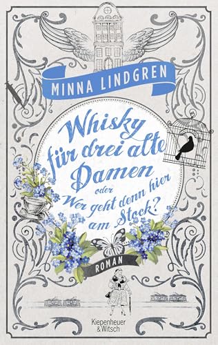 Whisky für drei alte Damen oder Wer geht hier am Stock?: Roman von Kiepenheuer & Witsch GmbH