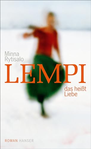Lempi, das heißt Liebe: Roman von Hanser, Carl GmbH + Co.