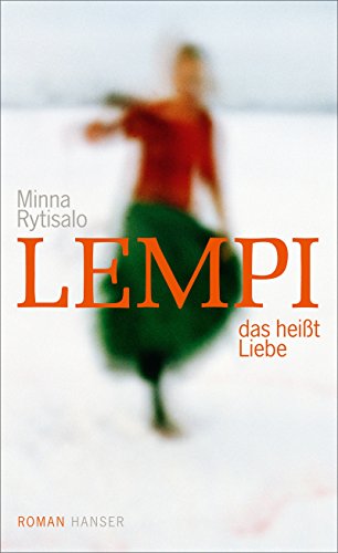Lempi, das heißt Liebe: Roman