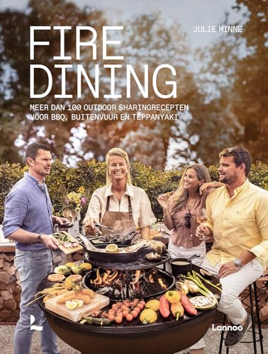 Fire dining: meer dan 100 outdoor sharingrecepte voor BBQ, buitenvuur en teppanyaki von Lannoo