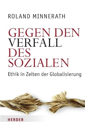 Gegen den Verfall des Sozialen: Ethik in Zeiten der Globalisierung