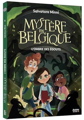 MYSTÈRE EN BELGIQUE L'OMBRE DES ÉGOUTS von AUZOU