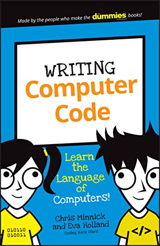 Writing Computer Code: Learn the Language of Computers! (Dummies Junior) von For Dummies