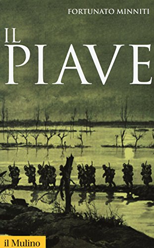 Il Piave (Storica paperbacks, Band 128)