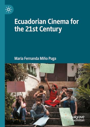 Ecuadorian Cinema for the 21st Century von Palgrave Macmillan