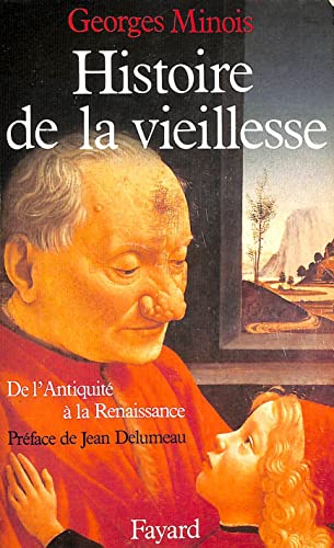 Histoire de la vieillesse en Occident: De l'Antiquité à la Renaissance