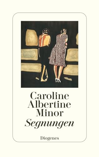 Segnungen von Diogenes Verlag AG