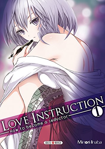 Love Instruction T01: How to become a seductor von SOLEIL