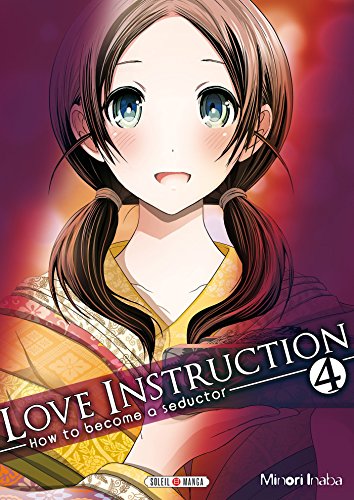 Love Instruction T04: How to become a seductor von SOLEIL