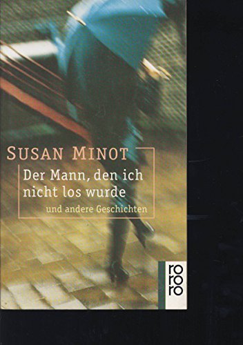 Der Mann, den ich nicht los wurde: und andere Geschichten