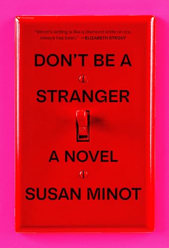Don't Be a Stranger: A novel von Knopf