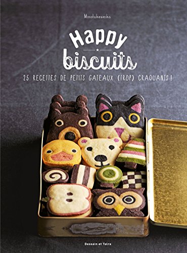 Happy biscuits: 25 recettes de petits gâteaux (trop) craquants !