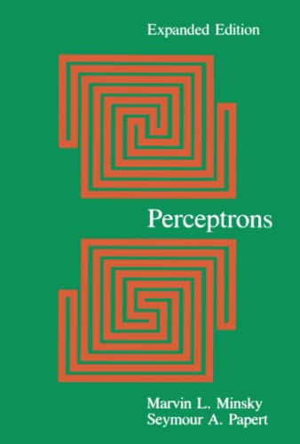 Perceptrons, expanded edition: An Introduction to Computational Geometry (The MIT Press)