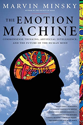 The Emotion Machine: Commonsense Thinking, Artificial Intelligence, and the Future of the Human Mind von Simon & Schuster