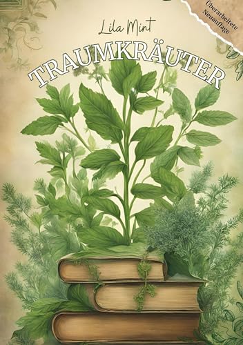 Traumkräuter: träumen und mehr... von Book on Demand