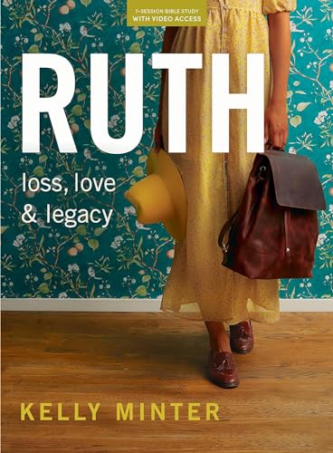 Ruth - Bible Study Book With Video Access: Loss, Love, & Legacy von LifeWay Press