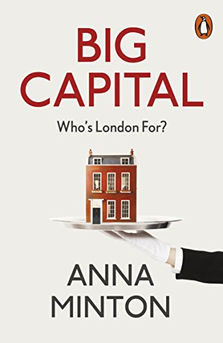 Big Capital: Who Is London For?